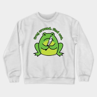 Frog Around Find Out Crewneck Sweatshirt